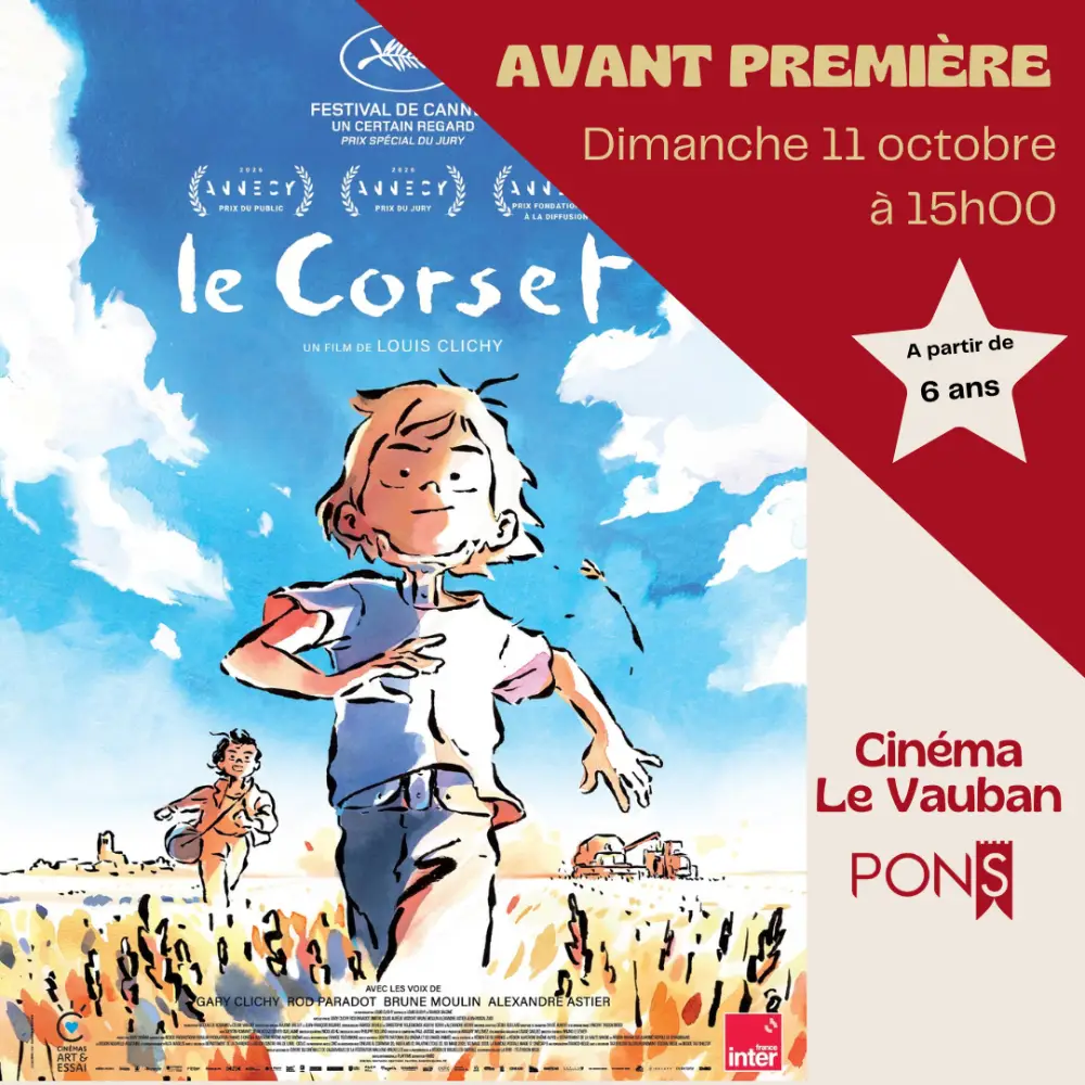 Affiche de l’avant-première du film d’animation « Le Corset » de Louis Clichy, dimanche 11 octobre à 15h au cinéma Le Vauban de Pons, à partir de 6 ans.